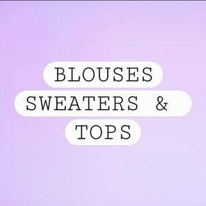 Blouses, Sweaters & Tops!